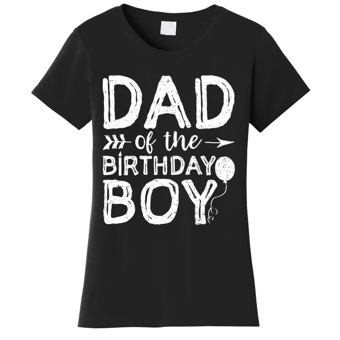 Dad Of The Birthday Boy Dad And Son Women's T-Shirt