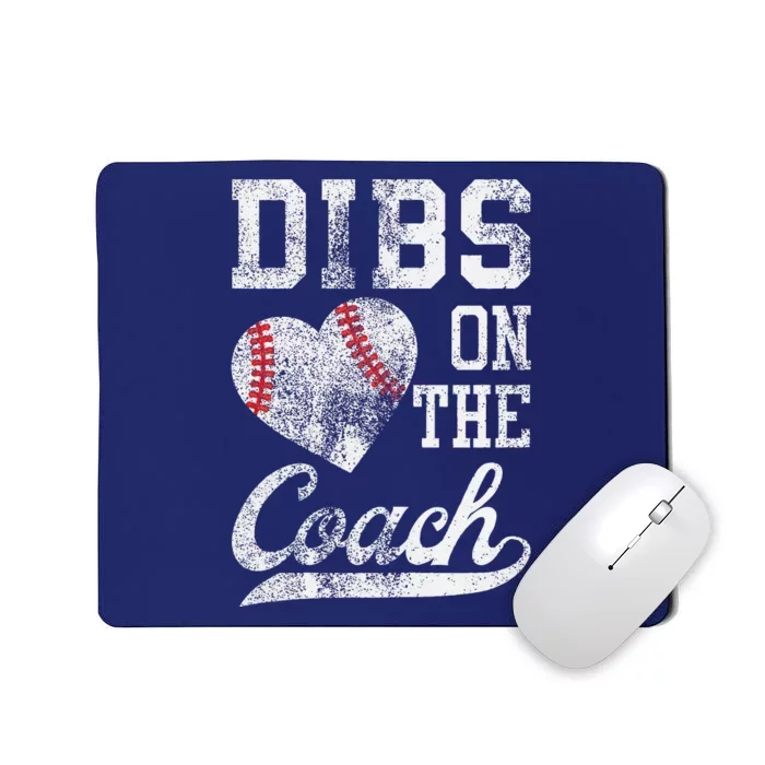 Dibs On The Coach Funny CoachS Wife Quote Cool Baseball Mom Mousepad