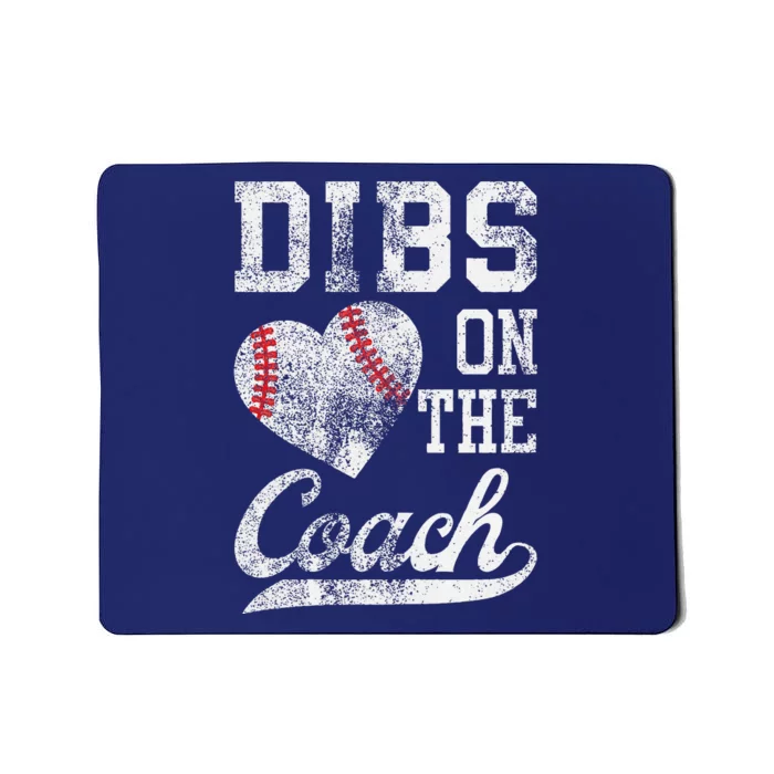 Dibs On The Coach Funny CoachS Wife Quote Cool Baseball Mom Mousepad