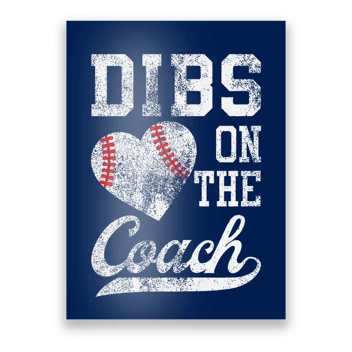 Dibs On The Coach Funny CoachS Wife Quote Cool Baseball Mom Poster