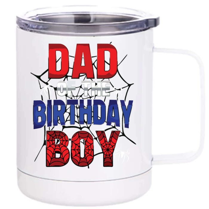 Dad Of The Birthday Boy Matching Family Spider Web Front & Back 12oz Stainless Steel Tumbler Cup