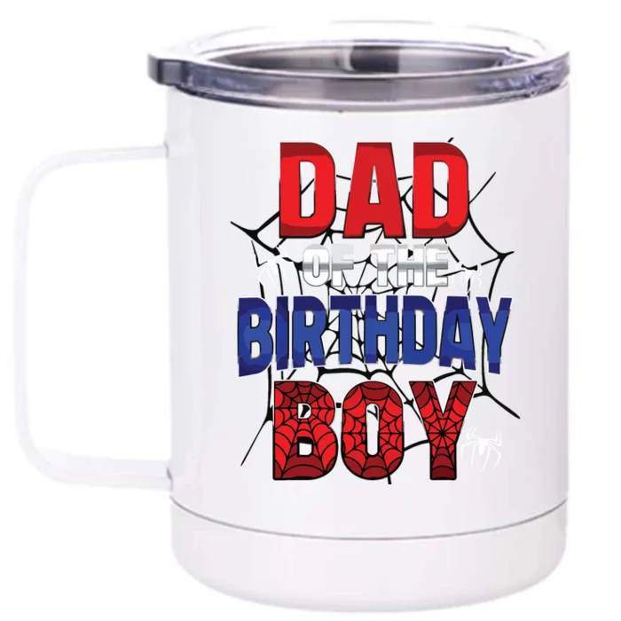 Dad Of The Birthday Boy Matching Family Spider Web Front & Back 12oz Stainless Steel Tumbler Cup