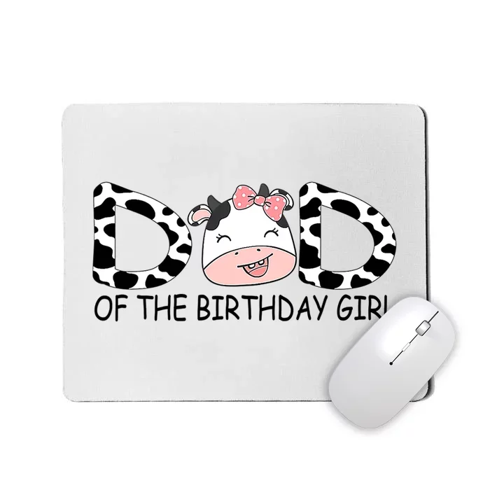 Dad Of The Birthday For  Cow Farm First Birthday Cow Mousepad