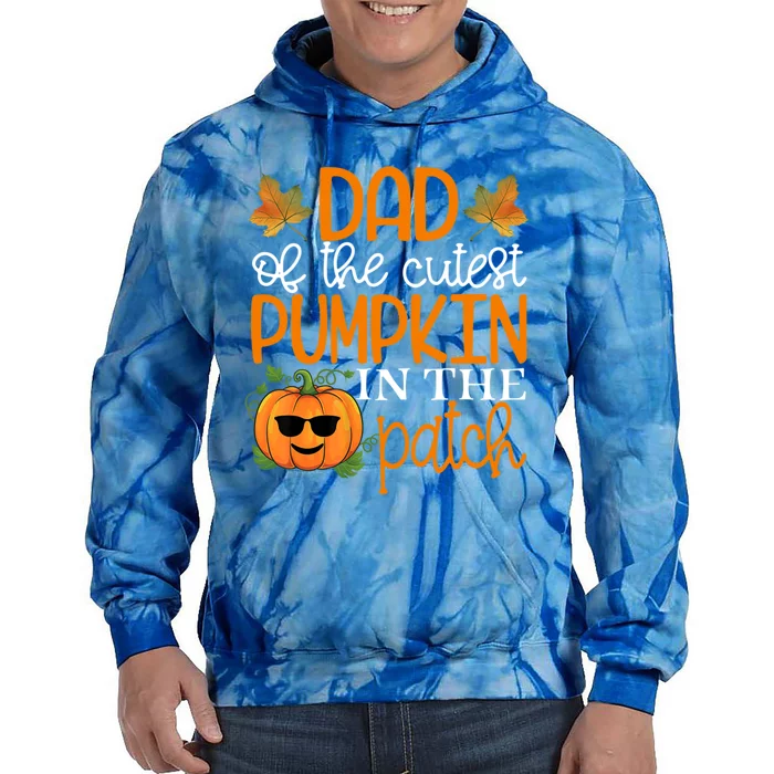 Dad Of The Cutest Pumpkin In The Patch Meaningful Gift Halloween Cool Gift Tie Dye Hoodie