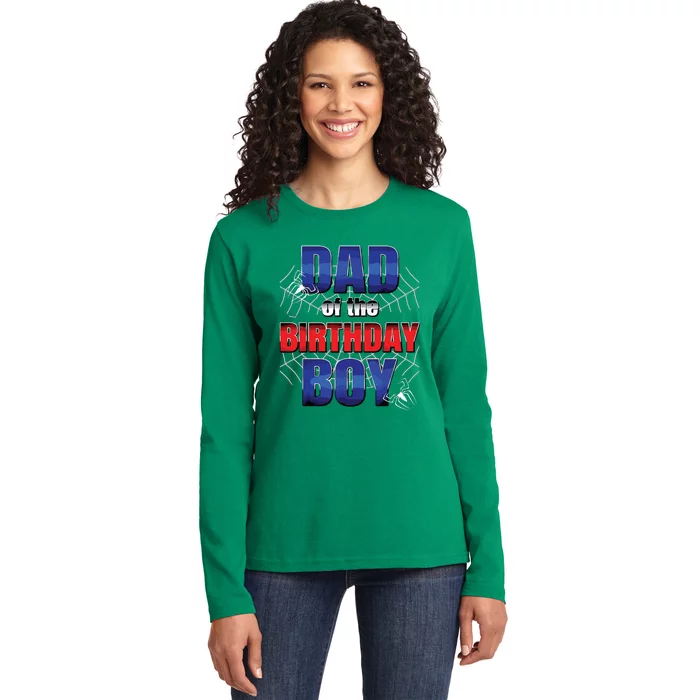 Dad Of The Birthday Spider Web Boy Dad And Mom Family Ladies Long Sleeve Shirt