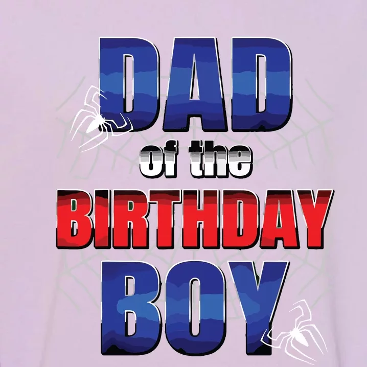 Dad Of The Birthday Spider Web Boy Dad And Mom Family Garment-Dyed Sweatshirt