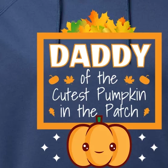 Daddy Of The Cutest Pumpkin In The Patch Halloween Great Gift Performance Fleece Hoodie