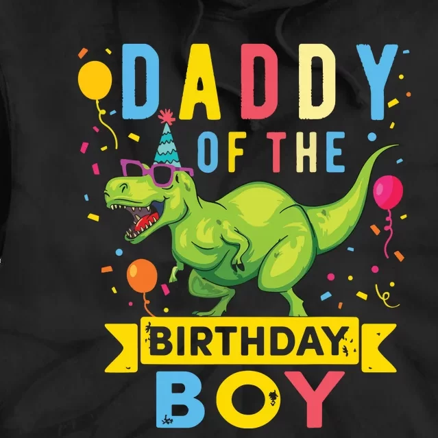 Daddy Of The Birthday Rex Dinosaur Birthday Party Tie Dye Hoodie