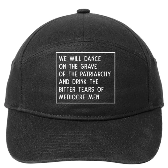 Dance On The Grave Of The Patriarchy Social Justice Feminist 7-Panel Snapback Hat