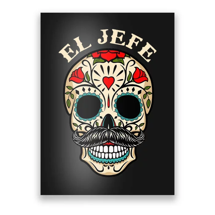 Day Of The Dead Mexico El Jefe Boss Sugar Skull Halloween Poster