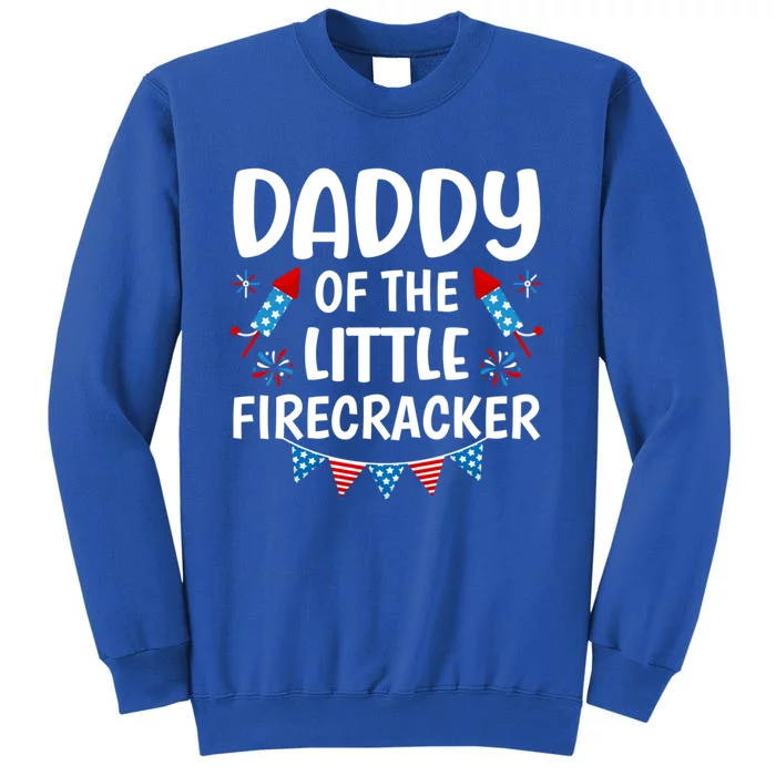 Daddy Of The Little Firecracker 4th Of July Family Matching Gift Sweatshirt