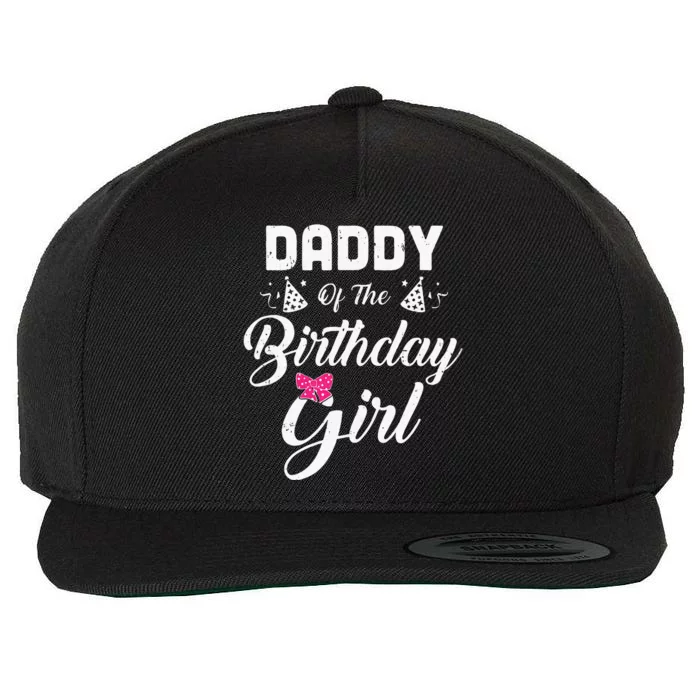 Daddy Of The Birthday Girl Daughter Matching Family For Dad Wool Snapback Cap