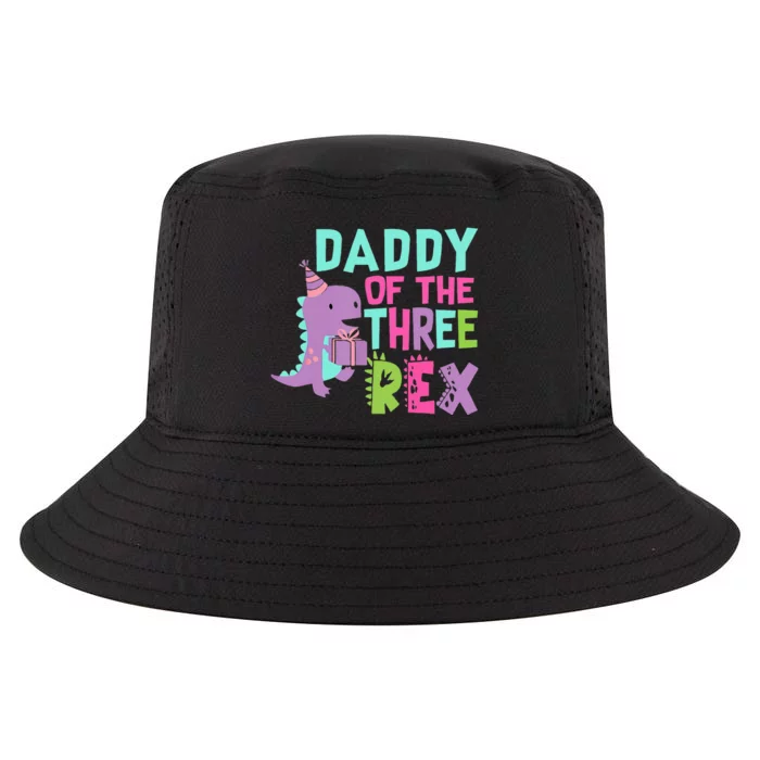 Daddy Of The Three Rex Birthday Dinosaur Family Matching Cool Comfort Performance Bucket Hat