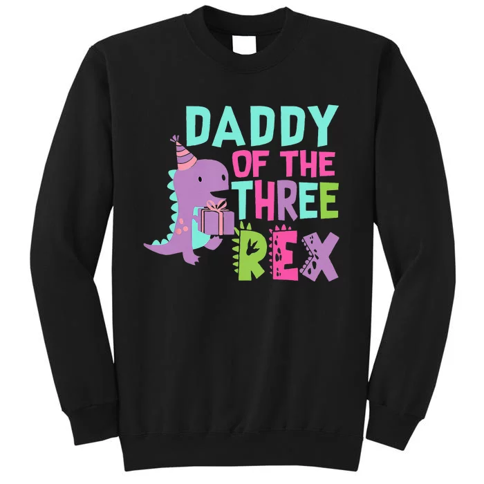 Daddy Of The Three Rex Birthday Dinosaur Family Matching Sweatshirt