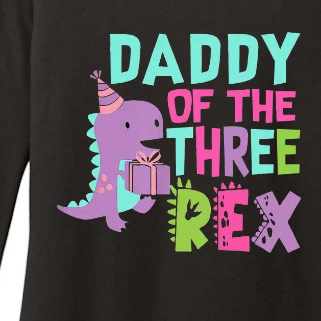 Daddy Of The Three Rex Birthday Dinosaur Family Matching Womens CVC Long Sleeve Shirt