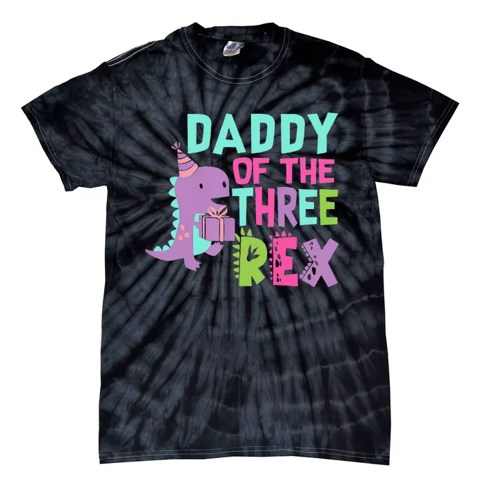 Daddy Of The Three Rex Birthday Dinosaur Family Matching Tie-Dye T-Shirt