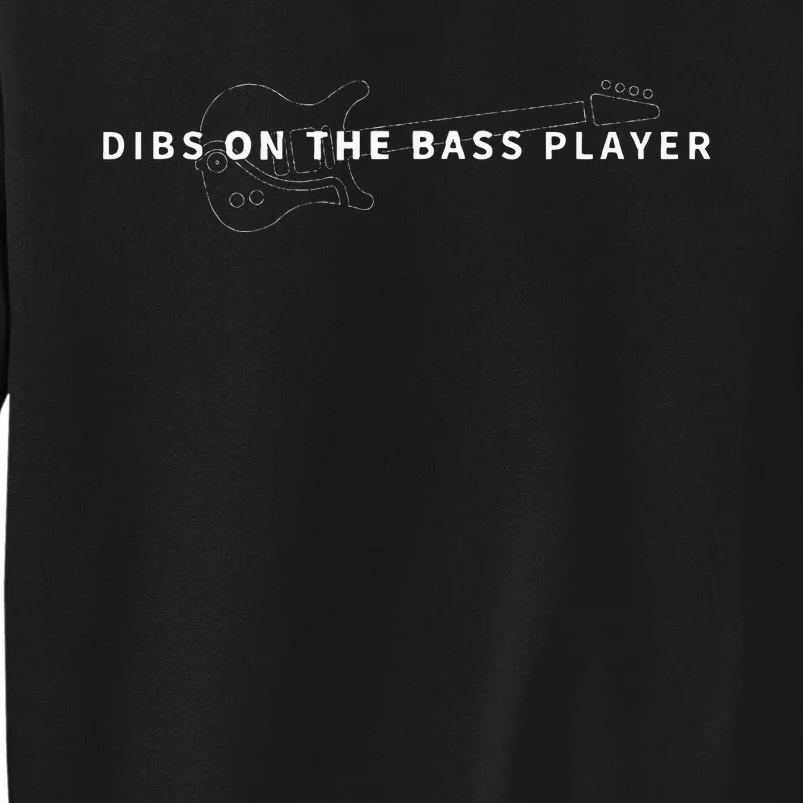 Dibs On The Bass Player Bassist Bass Guitar Sweatshirt