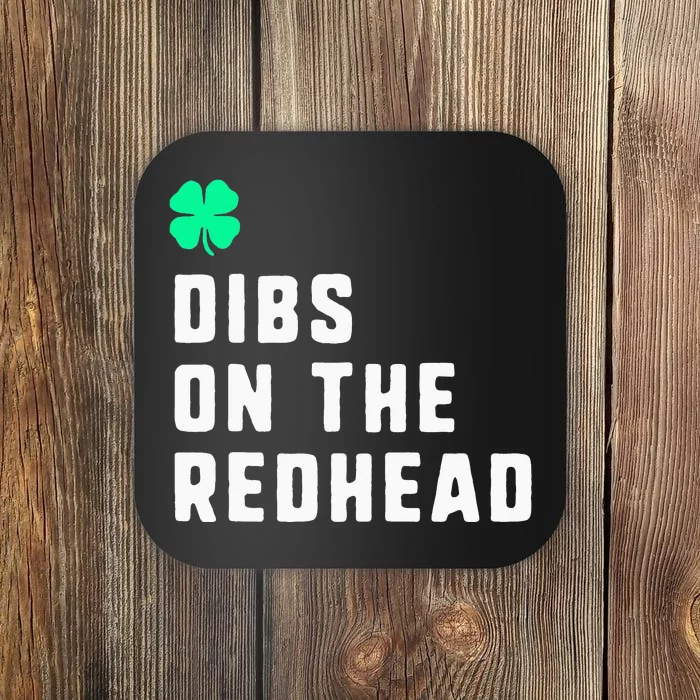 Dibs On The Redhead St. Patrick's Day Funny Ginger Irish Coaster