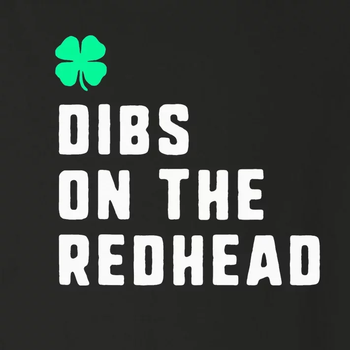 Dibs On The Redhead St. Patrick's Day Funny Ginger Irish Toddler Long Sleeve Shirt