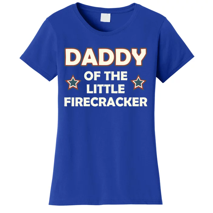 Daddy Of The Little Firecracker 4th Of July Gift Women's T-Shirt