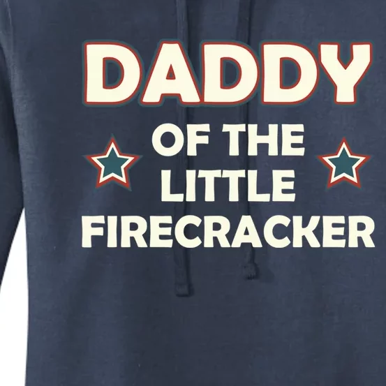 Daddy Of The Little Firecracker 4th Of July Gift Women's Pullover Hoodie