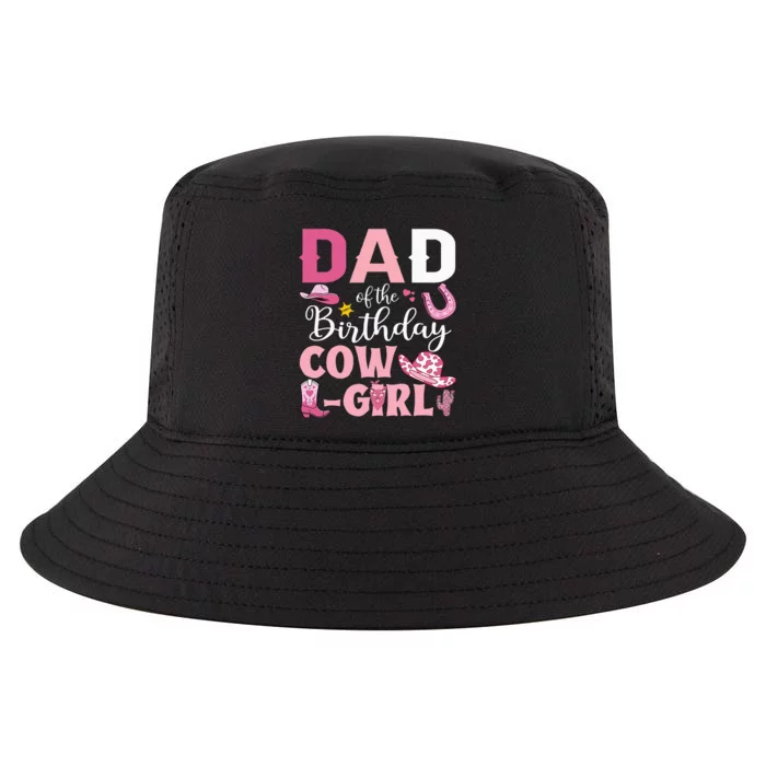 Dad Of The Birthday Cowgirl Rodeo Party Bday Girl Party Cool Comfort Performance Bucket Hat