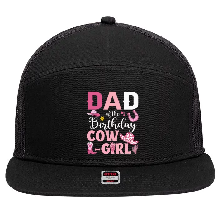 Dad Of The Birthday Cowgirl Rodeo Party Bday Girl Party 7 Panel Mesh Trucker Snapback Hat