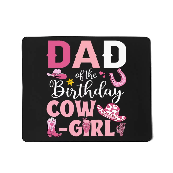 Dad Of The Birthday Cowgirl Rodeo Party Bday Girl Party Mousepad