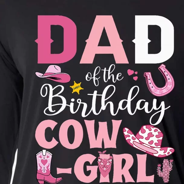 Dad Of The Birthday Cowgirl Rodeo Party Bday Girl Party Cooling Performance Long Sleeve Crew