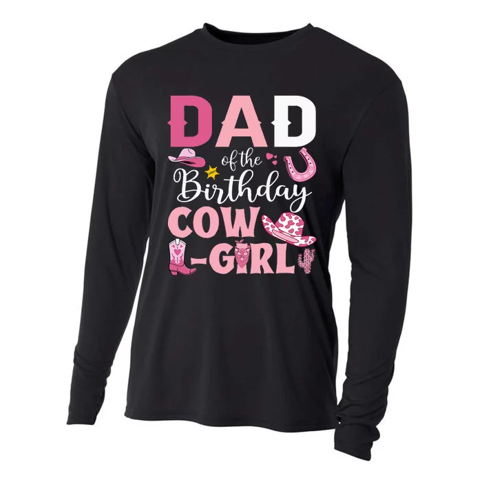 Dad Of The Birthday Cowgirl Rodeo Party Bday Girl Party Cooling Performance Long Sleeve Crew