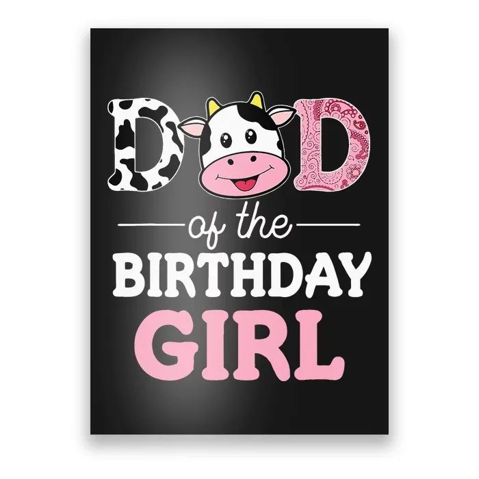 Dad Of The Birthday Girl Farm Cow Daddy Papa 1st Poster