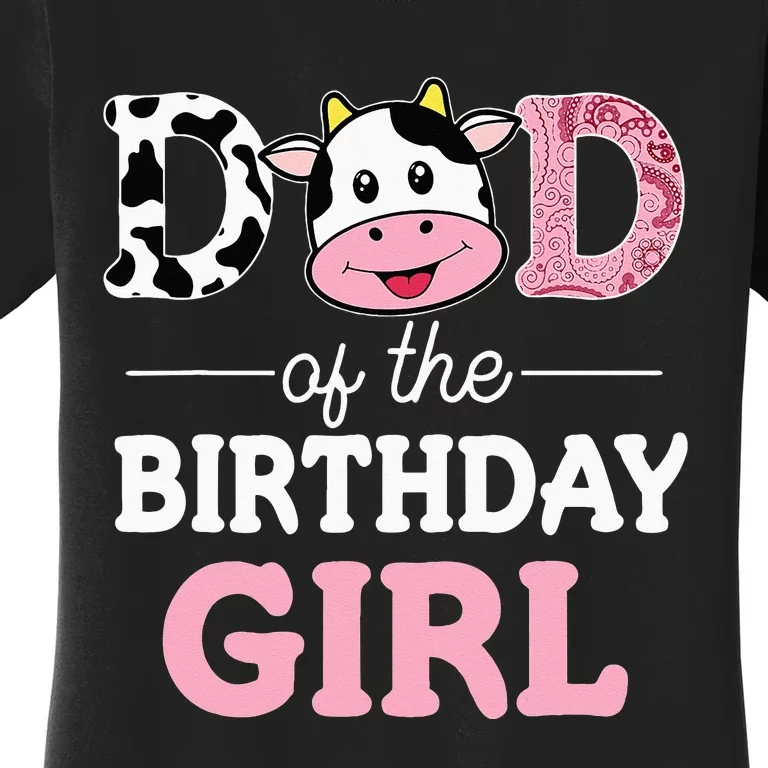 Dad Of The Birthday Girl Farm Cow Daddy Papa 1st Women's T-Shirt