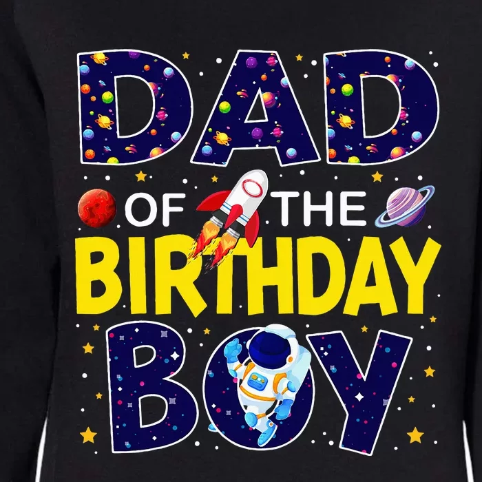 Dad Of The Birthday Boy Outer Space Bday Womens California Wash Sweatshirt