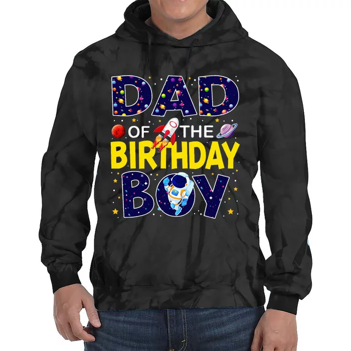 Dad Of The Birthday Boy Outer Space Bday Tie Dye Hoodie