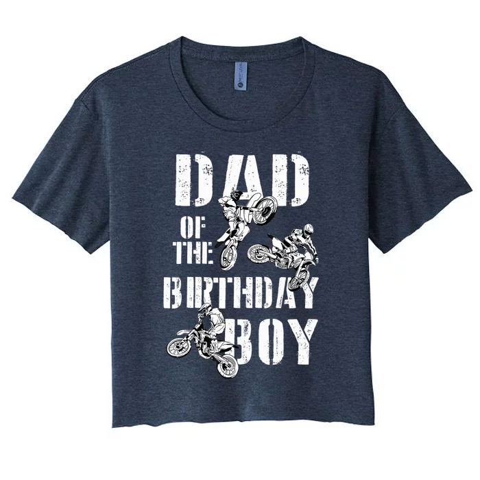 Dad Of The Birthday Boy Dirt Bike Women's Crop Top Tee