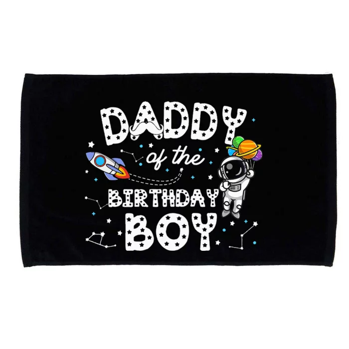 Dad Of The Birthday Astronaut Space Theme Birthday Gift Microfiber Hand Towel