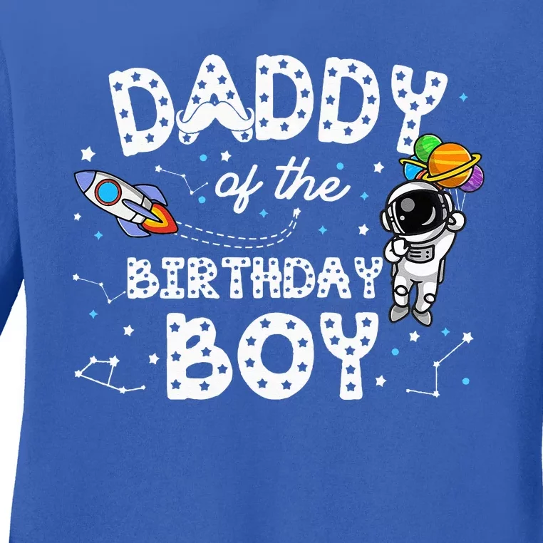 Dad Of The Birthday Astronaut Space Theme Birthday Gift Ladies Long Sleeve Shirt