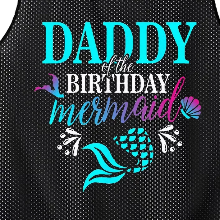 Daddy Of The Birthday Mermaid Matching Family Mesh Reversible Basketball Jersey Tank