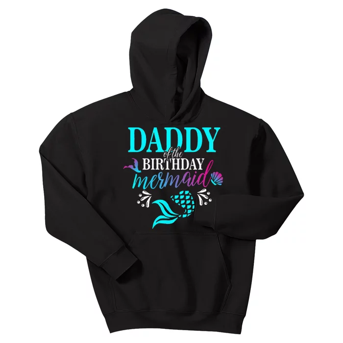 Daddy Of The Birthday Mermaid Matching Family Kids Hoodie