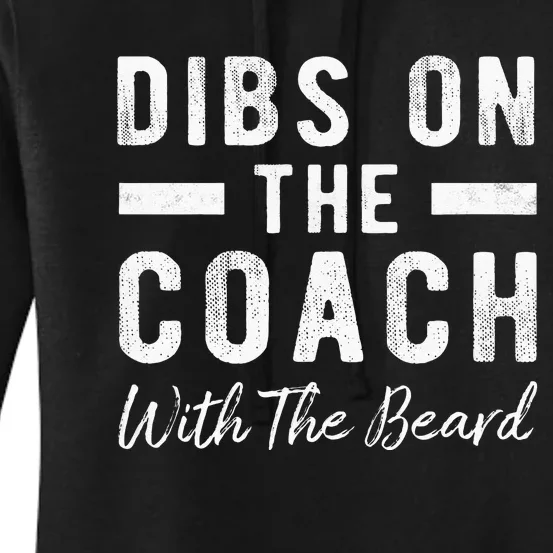 Dibs On The Coach With The Beard Coachs Wife Gift Women's Pullover Hoodie