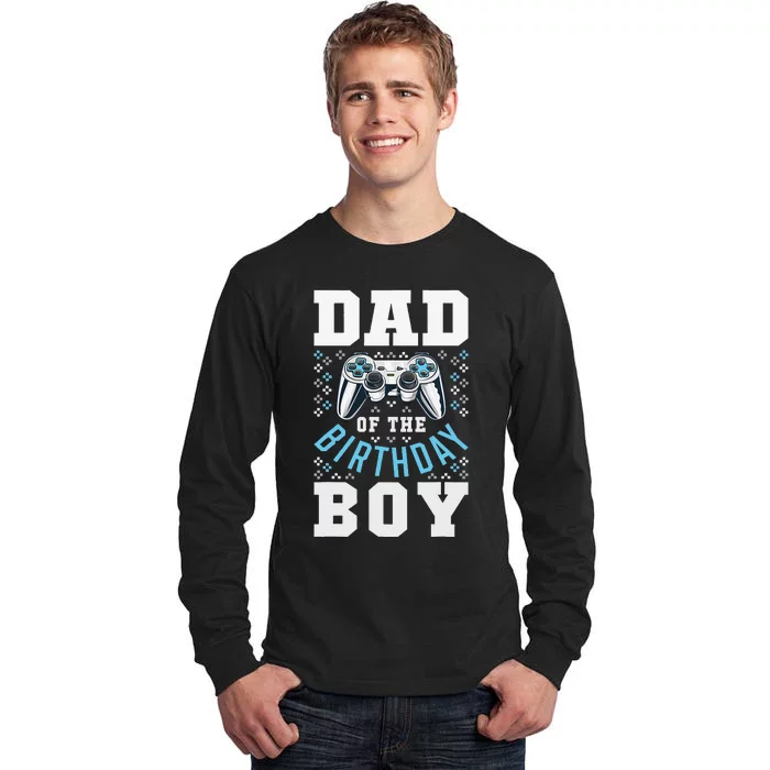 Dad of the Birthday Matching Video Gamer Birthday Party Tall Long Sleeve T-Shirt