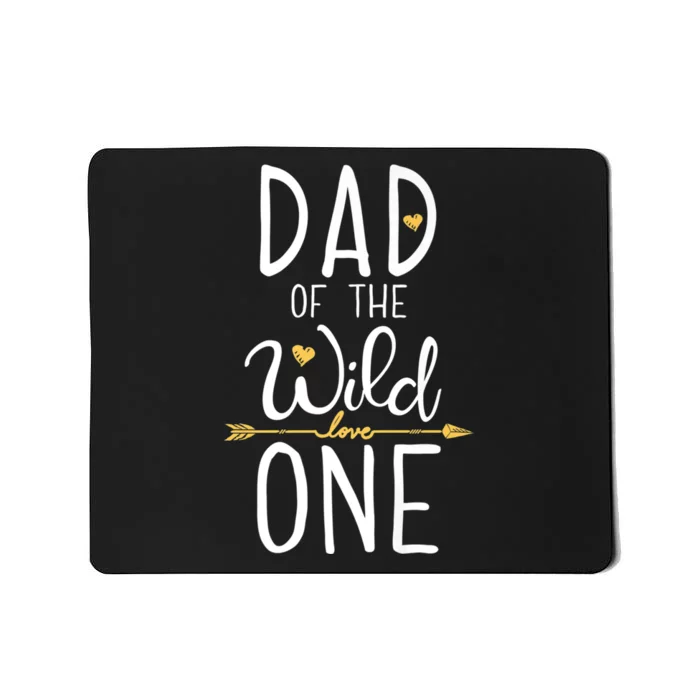 Dad Of The Wild One Fathers Day Daddy Papa Gifts Mousepad