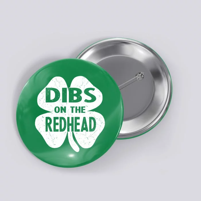 Dibs On The Redhead St PattyS Day Funny PatrickS Day Button