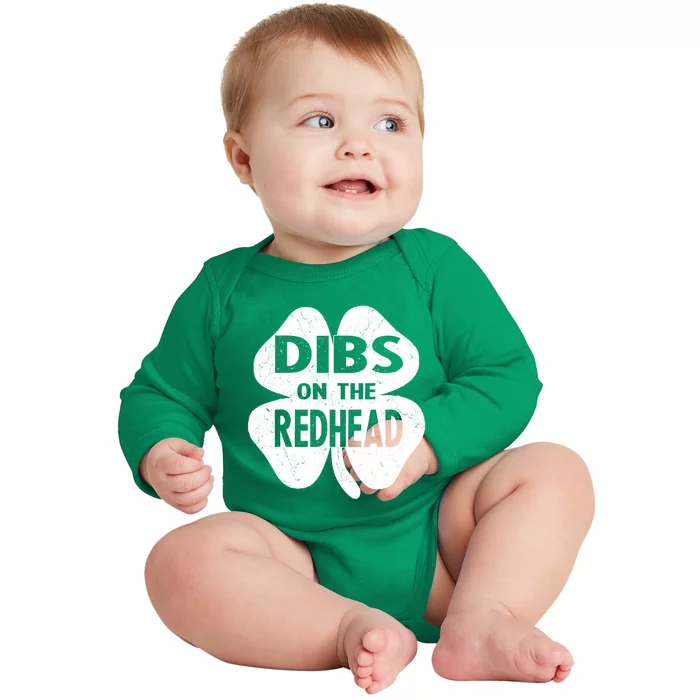 Dibs On The Redhead St PattyS Day Funny PatrickS Day Baby Long Sleeve Bodysuit