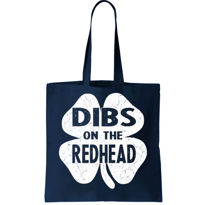 Dibs On The Redhead St PattyS Day Funny PatrickS Day Tote Bag