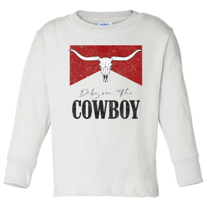 Dibs On The Cowboy Retro Bull Skull Western Country Southern Toddler Long Sleeve Shirt