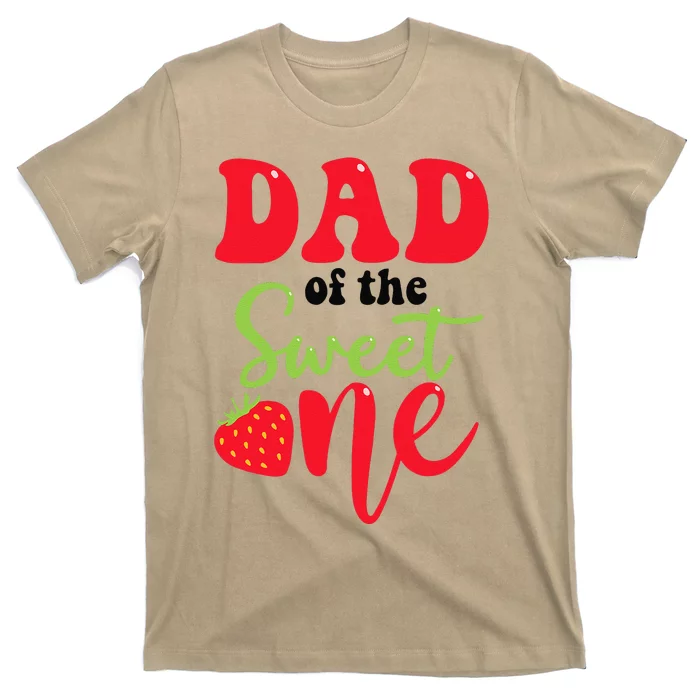 Dad Of The Sweet One Strawberry Summer First Birthday T-Shirt