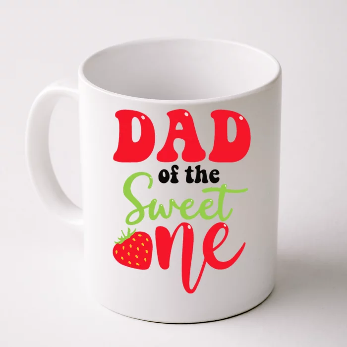 Dad Of The Sweet One Strawberry Summer First Birthday Front & Back Coffee Mug