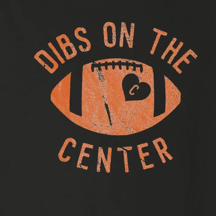 Dibs On The Center Funny Football Wife Girlfriend Love Toddler Long Sleeve Shirt