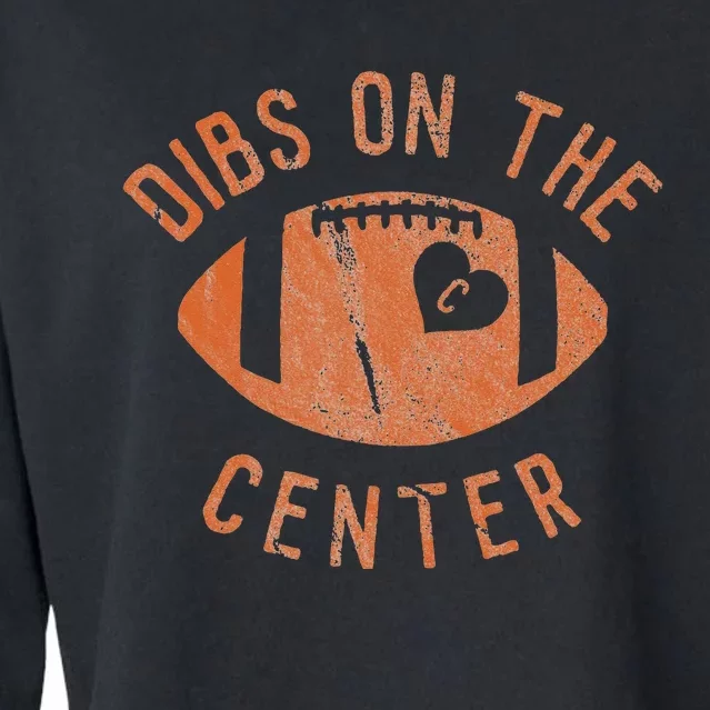 Dibs On The Center Funny Football Wife Girlfriend Love Cropped Pullover Crew